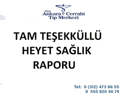 tam teşekküllü heyet sağlık raporu veren hastaneler Ankara